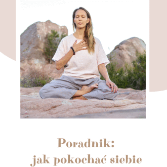 Jak pokochać siebie - poradnik